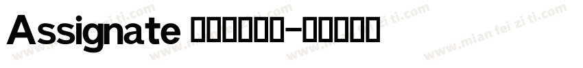Assignate 英文字体下载字体转换